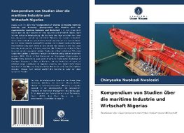 Kompendium von Studien über die maritime Industrie und Wirtschaft Nigerias