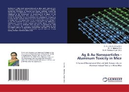 Ag & Au Nanoparticles - Aluminum Toxicity in Mice