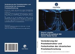 Veränderung der Prostatastruktur und Fortschreiten der chronischen Prostataerkrankung