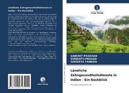 Ländliche Zahngesundheitsdienste in Indien - Ein Rückblick