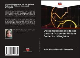 L'accomplissement de soi dans la fiction de William Somerest Maugham