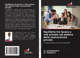 Equilibrio tra lavoro e vita privata nel settore delle assicurazioni private