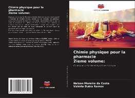 Chimie physique pour la pharmacie 2ieme volume: