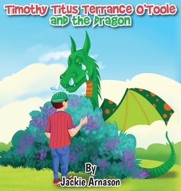 Timothy Titus Terrance O'Toole and the Dragon