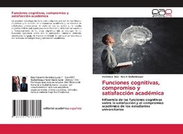 Funciones cognitivas, compromiso y satisfacción académica