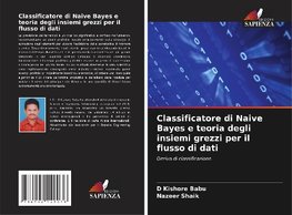 Classificatore di Naive Bayes e teoria degli insiemi grezzi per il flusso di dati