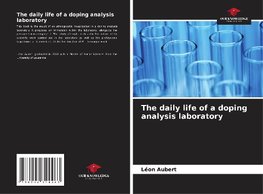 The daily life of a doping analysis laboratory