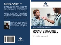 Öffentliche Gesundheit und humanitäres Handeln