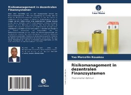 Risikomanagement in dezentralen Finanzsystemen