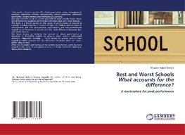 Best and Worst Schools What accounts for the difference?