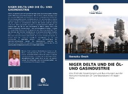 NIGER DELTA UND DIE ÖL- UND GASINDUSTRIE