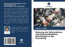 Nutzung der Informations- und Kommunikations- technologie in der Forschung