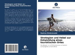 Strategien und Hebel zur Entwicklung eines touristischen Ortes