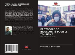 PROTOCOLE DE BIOSÉCURITÉ POUR LE TOURISME