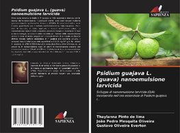 Psidium guajava L. (guava) nanoemulsione larvicida