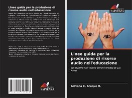 Linee guida per la produzione di risorse audio nell'educazione