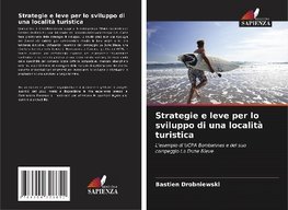 Strategie e leve per lo sviluppo di una località turistica