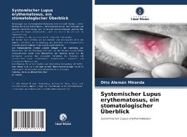 Systemischer Lupus erythematosus, ein stomatologischer Überblick