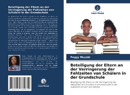 Beteiligung der Eltern an der Verringerung der Fehlzeiten von Schülern in der Grundschule