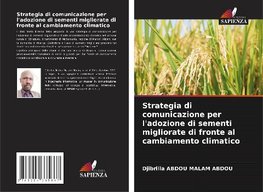 Strategia di comunicazione per l'adozione di sementi migliorate di fronte al cambiamento climatico