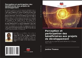 Perception et participation des bénéficiaires aux projets de développement