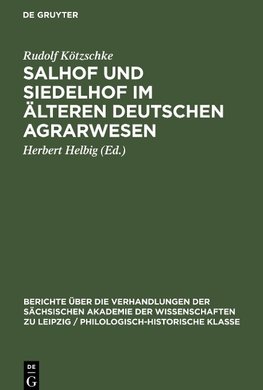 Salhof und Siedelhof im älteren deutschen Agrarwesen