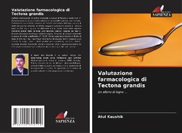 Valutazione farmacologica di Tectona grandis