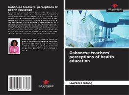 Gabonese teachers' perceptions of health education