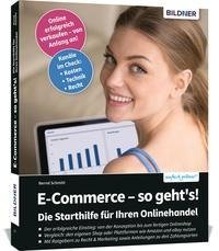 E-Commerce - so geht's! Die Starthilfe für Ihren Onlinehandel.