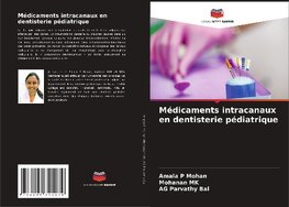 Médicaments intracanaux en dentisterie pédiatrique