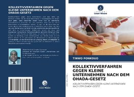 KOLLEKTIVVERFAHREN GEGEN KLEINE UNTERNEHMEN NACH DEM OHADA-GESETZ