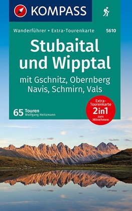 KOMPASS Wanderführer 5610 Stubaital und Wipptal mit Gschnitz, Obernberg, Navis, Schmirn, Vals, 65 Touren