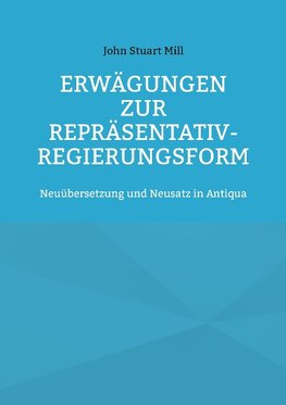 Erwägungen zur Repräsentativ-Regierungsform