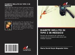 DIABETE MELLITO DI TIPO 2 IN MESSICO