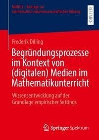 Begründungsprozesse im Kontext von (digitalen) Medien im Mathematikunterricht