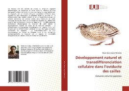 Développement naturel et transdifférenciation cellulaire dans l'oviducte des cailles