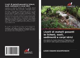 Livelli di metalli pesanti in licheni, suoli, sedimenti e corpi idrici