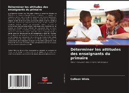 Déterminer les attitudes des enseignants du primaire