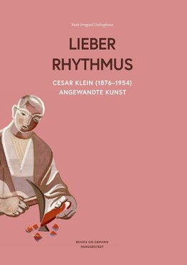 Cesar Klein (1876-1954) ,Lieber Rhythmus -Angewandte Kunst