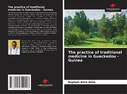 The practice of traditional medicine in Gueckedou - Guinea