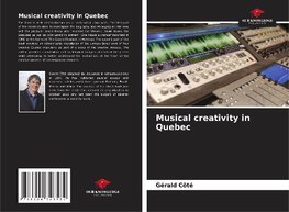 Musical creativity in Quebec