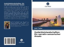 Gedächtnislandschaften: Ein narrativ-sensorischer Ansatz