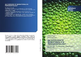 AN OVERVIEW OF BIOMATERIALS IN PERIODONTOLOGY