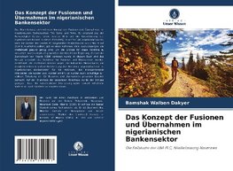 Das Konzept der Fusionen und Übernahmen im nigerianischen Bankensektor