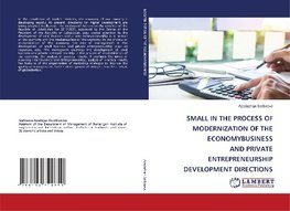 SMALL IN THE PROCESS OF MODERNIZATION OF THE ECONOMYBUSINESS AND PRIVATE ENTREPRENEURSHIP DEVELOPMENT DIRECTIONS