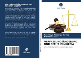 VERFASSUNGSÄNDERUNG UND RECHT IN NIGERIA