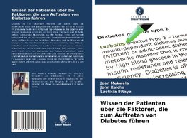 Wissen der Patienten über die Faktoren, die zum Auftreten von Diabetes führen