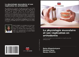 La physiologie musculaire et son implication en orthodontie