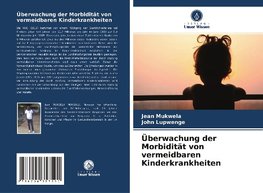 Überwachung der Morbidität von vermeidbaren Kinderkrankheiten