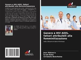 Genere e HIV AIDS, fattori attribuibili alla femminilizzazione